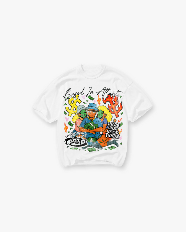 GIRLS NEED FUNDS TEE